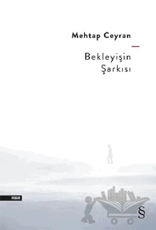 Bekleyişin Şarkısı – Mehtap Ceyran – Everest Yayınları kitap kapağı