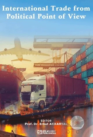 International Trade from Political Point of View – Erkut Akkartal – Efe Akademi Yayınları kitap kapağı