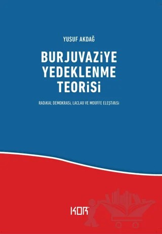 Burjuvaziye Yedeklenme Teorisi – Yusuf Akdağ – Kor Kitap kitap kapağı