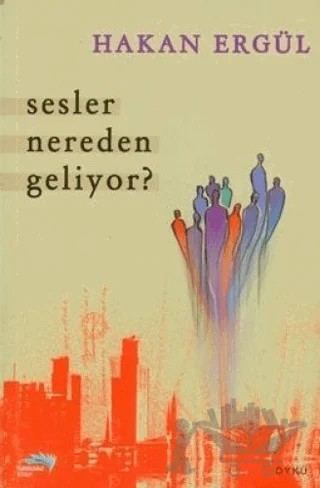 Sesler Nereden Geliyor? – Hakan Ergül – Turkuvaz Kitap kitap kapağı