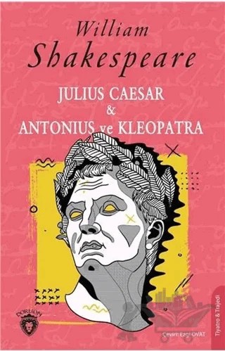 Julius Caesar ve Antonius ve Kleopatra – William Shakespeare – Dorlion Yayınları kitap kapağı