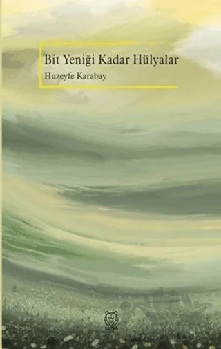 Bit Yeniği Kadar Hülyalar – Huzeyfe Karabay – Luna Yayınları kitap kapağı