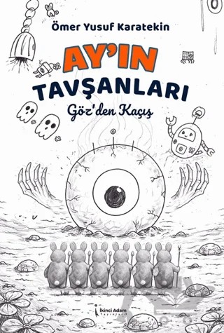 Ay'ın Tavşanları – Ömer Yusuf Karatekin – İkinci Adam Yayınları kitap kapağı