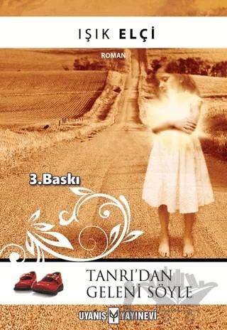 Tanrı’dan Geleni Söyle – Işık Elçi – Uyanış Yayınevi kitap kapağı