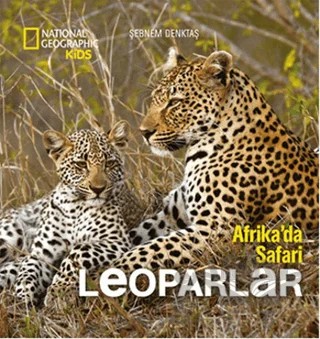 Afrika'da Safari : Leoparlar – Şebnem Denktaş – Beta Kids kitap kapağı