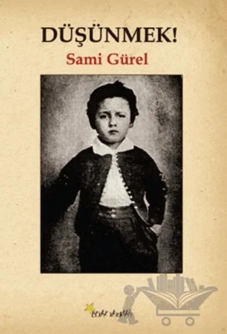 Düşünmek! – Sami Gürel – Beyaz Yayınları kitap kapağı