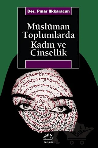 Müslüman Toplumlarda Kadın ve Cinsellik – Derleme – İletişim Yayınevi kitap kapağı