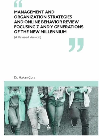 Management and Organization Strategies and Online Behavior Review Focusing Z and Y Generations of The New Millennium – Hakan Çora – Sonçağ Yayınları kitap kapağı