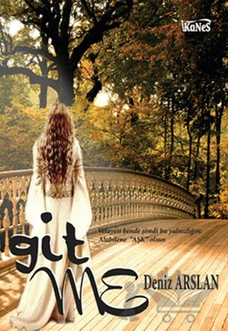 Gitme – Deniz Arslan – Kanes Yayınları kitap kapağı