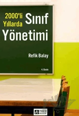 2000’li Yıllarda Sınıf Yönetimi – Refik Balay – Pegem Akademi Yayıncılık kitap kapağı