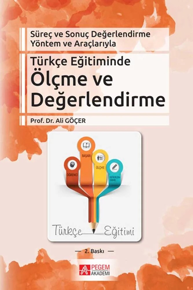 Türkçe Eğitiminde Ölçme ve Değerlendirme – Ali Göçer – Pegem Akademi Yayıncılık kitap kapağı
