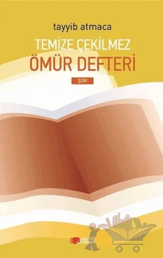 Temize Çekilmez Ömür Defteri – Tayyib Atmaca – Berikan Yayınevi kitap kapağı