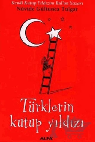 Türklerin Kutup Yıldızı – Nüvide Gültunca Tulgar – Alfa Yayınları kitap kapağı