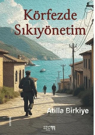 Körfezde Sıkıyönetim – Atilla Birkiye – SRC Kitap kitap kapağı