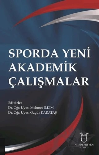 Sporda Yeni Akademik Çalışmalar – Mehmet Ilkım, Özgür Karataş – Akademisyen Kitabevi kitap kapağı