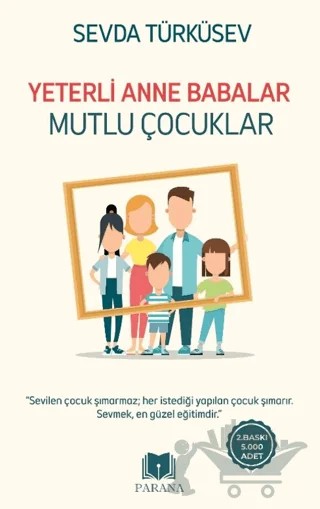 Yeterli Anne Babalar Mutlu Çocuklar – Sevda Türküsev – Parana Yayınları kitap kapağı