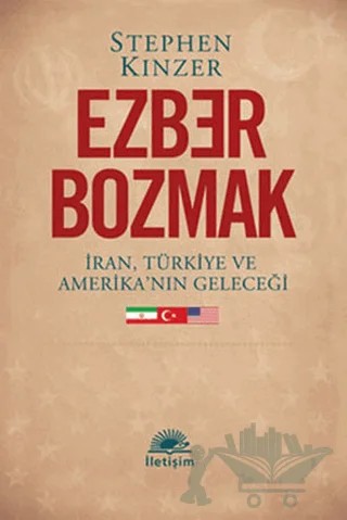 Ezber Bozmak – Stephen Kinzer – İletişim Yayınevi kitap kapağı
