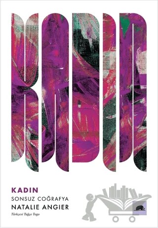 Kadın: Sonsuz Coğrafya – Natalie Angier – Kolektif Kitap kitap kapağı