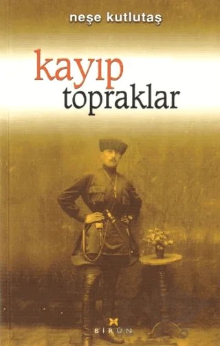 Kayıp Topraklar – Neşe Kutlutaş – Birun Kültür Sanat Yayıncılık kitap kapağı