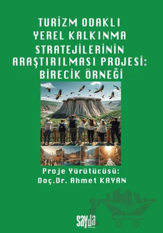 Turizm Odaklı Yerel Kalkınma Stratejilerinin Araştırılması Projesi: Birecik Örneği – Ahmet Kayan – Sayda Yayınları kitap kapağı