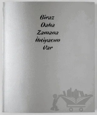 Biraz Daha Zamana İhtiyacım Var – Kolektif – ARTER kitap kapağı