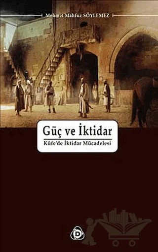 Güç ve İktidar – Mehmet Mahfuz Söylemez – Düşün Yayıncılık kitap kapağı