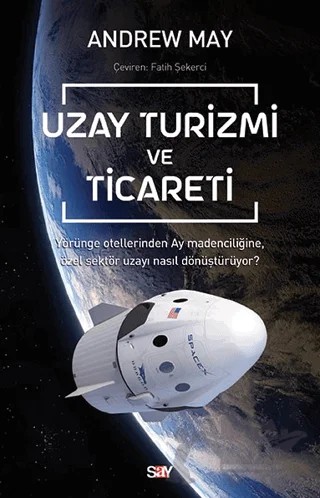Uzay Turizmi ve Ticareti – Andrew Mayne – Say Yayınları kitap kapağı
