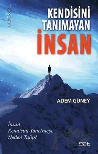 Kendisini Tanımayan İnsan – Adem Güney – Mat Kitap kitap kapağı