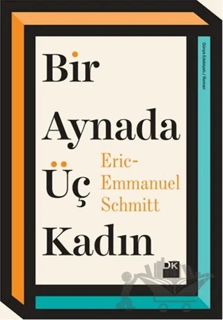 Bir Aynada Üç Kadın – Eric-Emmanuel Schmitt – Doğan Kitap kitap kapağı