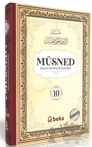 Müsned (10. Cilt - Arapça Metinli) – İmam Ahmed B. Hanbel – Beka Yayınları kitap kapağı