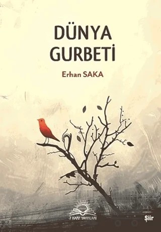 Dünya Gurbeti – Erhan Saka – 7 Harf Yayınları kitap kapağı
