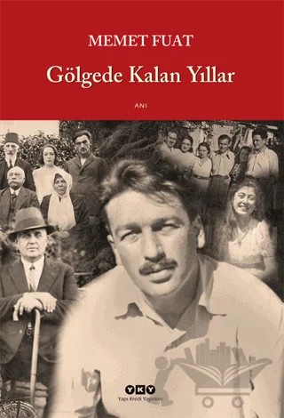 Gölgede Kalan Yıllar – Memet Fuat – Yapı Kredi Yayınları kitap kapağı