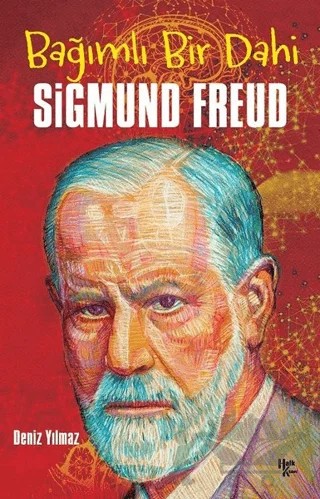 Bağımlı Bir Dahi Sigmund Freud – Deniz Yılmaz – Halk Kitabevi kitap kapağı