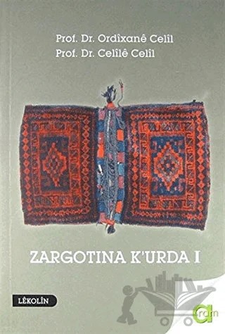 Zargotına K'urda 1. Cilt – Celile Celil, Ordixane Celil – Aram Yayınları kitap kapağı