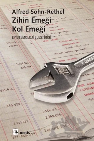 Zihin Emeği, Kol Emeği – Alfred Sohn-Rethel – Metis Yayınları kitap kapağı