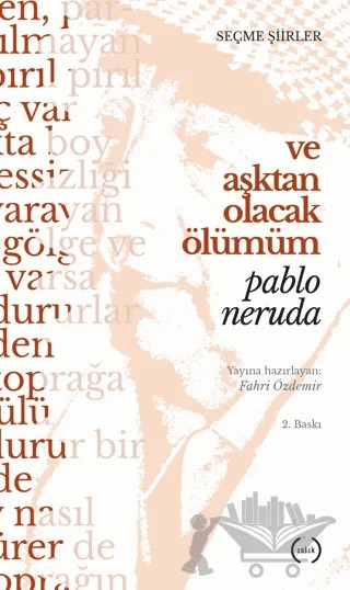 Ve Aşktan Olacak Ölümüm – Pablo Neruda – Islık Yayınları kitap kapağı