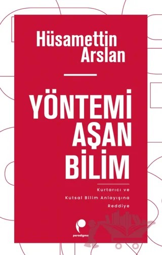 Yöntemi Aşan Bilim – Hüsamettin Arslan – Paradigma Yayıncılık kitap kapağı