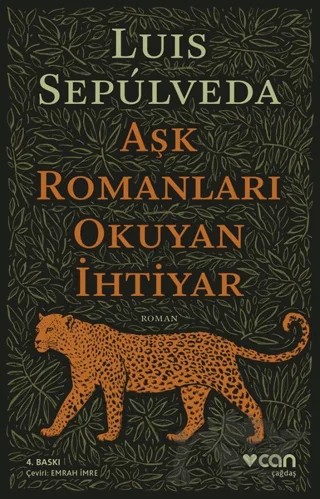 Aşk Romanları Okuyan İhtiyar – Luis Sepulveda – Can Yayınları kitap kapağı