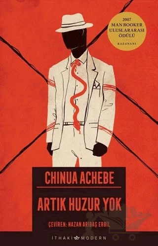 Artık Huzur Yok – Chinua Achebe – İthaki Yayınları kitap kapağı