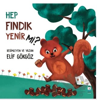 Hep Fındık Yenir mi? – Elif Gökgöz – Luna Çocuk Yayınları kitap kapağı