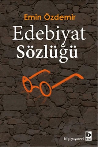 Edebiyat Sözlüğü – Emin Özdemir – Bilgi Yayınevi kitap kapağı
