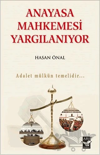 Anayasa Mahkemesi Yargılanıyor – Hasan Önal – Arı Sanat Yayınevi kitap kapağı