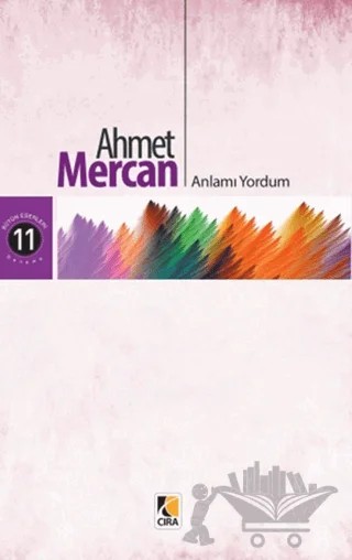 Anlamı Yordum – Ahmet Mercan – Çıra Yayınları kitap kapağı