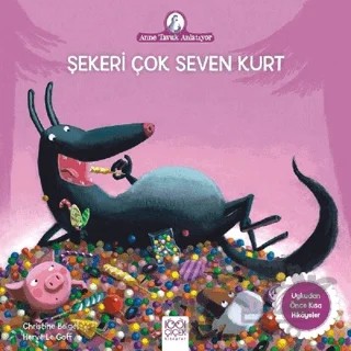 Şekeri Çok Seven Kurt – Christine Beigel – 1001 Çiçek Kitaplar kitap kapağı