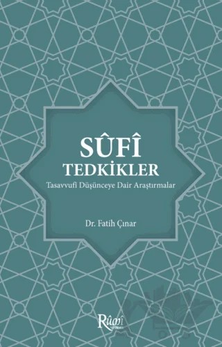 Sufi Tedkikler Tasavvufi Düşünceye Dair Araştırmalar – Fatih Çınar – Rumi Yayınları kitap kapağı