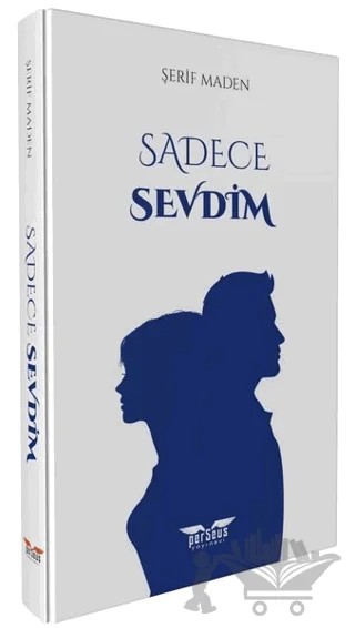 Sadece Sevdim – Şerif Maden – Perseus kitap kapağı