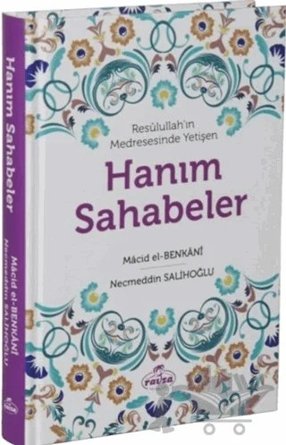 Resulullah’ın Medresesinde Yetişen Hanım Sahabeler – Macid El-Benkani, Necmeddin Salihoğlu – Ravza Yayınları kitap kapağı