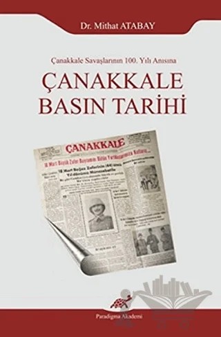 Çanakkale Basın Tarihi – Mithat Atabay – Paradigma Akademi Yayınları kitap kapağı