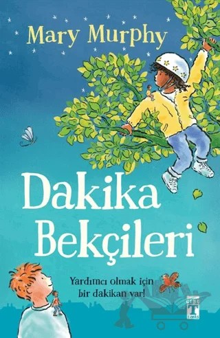 Dakika Bekçileri – Mary Murphy – Genç Timaş kitap kapağı