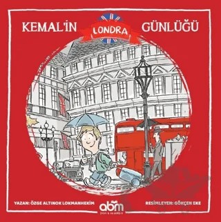 Kemal’in Londra Günlüğü – Özge A. Lokmanhekim – Abm Yayınevi kitap kapağı